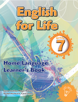 English for Life Grade 7 Learner's Book for Home Language - Lynne Southey, Megan Howard, Rachel Hitchcock, Carol Jansen