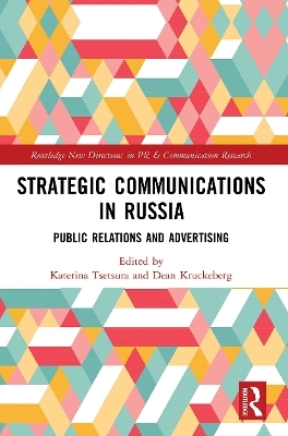 Strategic Communications in Russia - 