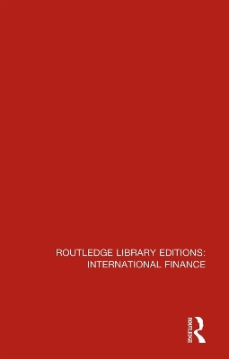 Routledge Library Editions: International Finance -  Various authors