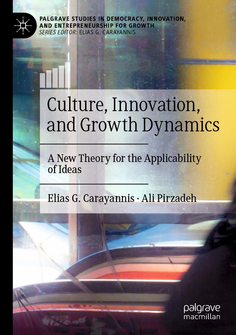 Culture, Innovation, and Growth Dynamics - Elias G. Carayannis, Ali Pirzadeh