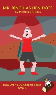 Mr. Bing Has Hen Dots Chapter Book - Pamela Brookes