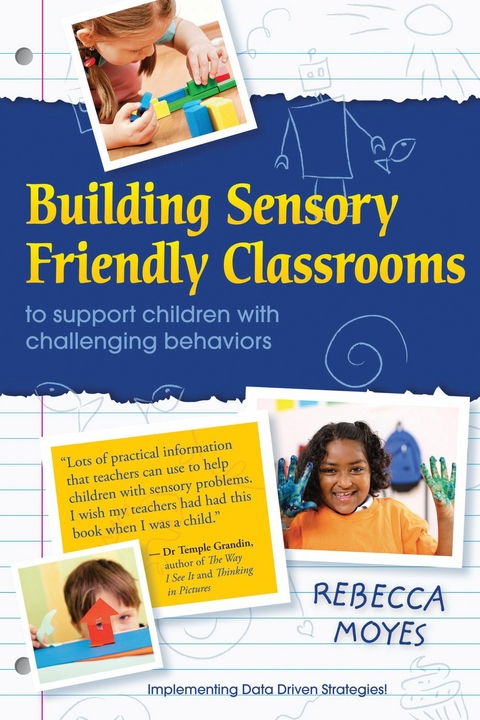 Building Sensory Friendly Classrooms to support children with challenging behaviors -  Rebecca A. Moyes