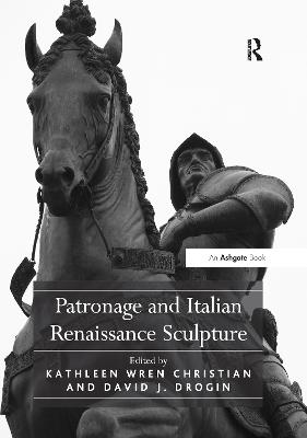 Patronage and Italian Renaissance Sculpture