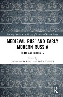 Medieval Rus&rsquo; and Early Modern Russia - 
