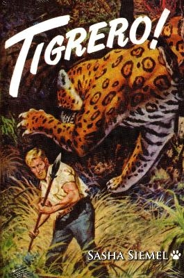 Tigrero! - Sasha Siemel