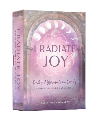 I Radiate Joy - Kassandra Reinhardt