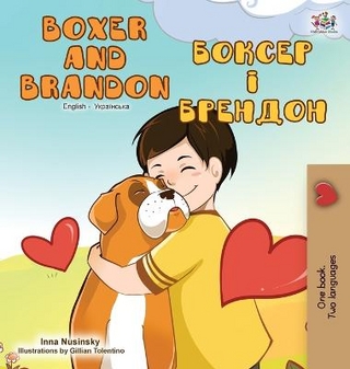 Boxer and Brandon (English Ukrainian Bilingual Book)