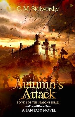 Autumn's Attack - C.M Stolworthy