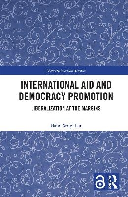 International Aid and Democracy Promotion - Bann Seng Tan