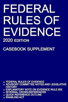 Federal Rules of Evidence; 2020 Edition (Casebook Supplement) -  Michigan Legal Publishing Ltd