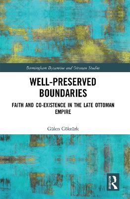 Well-Preserved Boundaries - G&uuml;len G&ouml;kt&uuml;rk