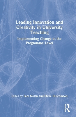 Leading Innovation and Creativity in University Teaching - 