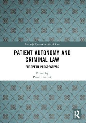Patient Autonomy and Criminal Law