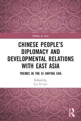 Chinese People&rsquo;s Diplomacy and Developmental Relations with East Asia - 