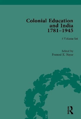 Colonial Education in India 1781&ndash;1945 - 