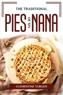 The Traditional Pies of My Nana