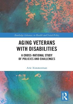 Aging Veterans with Disabilities - Arie Rimmerman