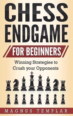 CHESS ENDGAME FOR BEGINNERS - Magnus Templar