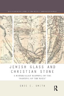 Jewish Glass and Christian Stone