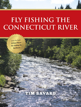 Fly Fishing the Connecticut River - Tim Savard