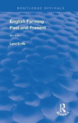 English Farming : Past and Present - Rowland E. Prothero