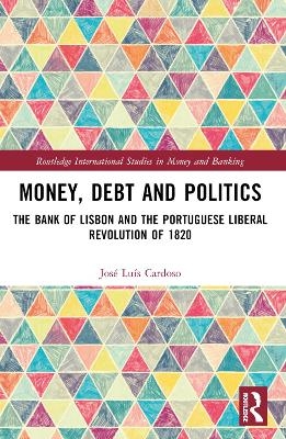 Money, Debt and Politics - Jos&eacute; Lu&iacute;s Cardoso