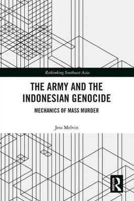 The Army and the Indonesian Genocide - Jess Melvin