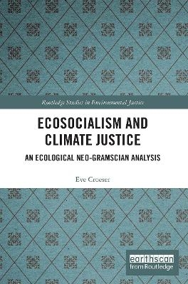Ecosocialism and Climate Justice - Eve Croeser