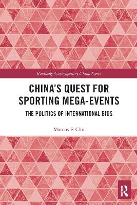 China's Quest for Sporting Mega-Events - Marcus P. Chu