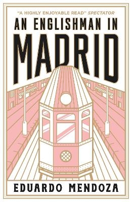 An Englishman in Madrid - Eduardo Mendoza