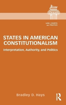 States in American Constitutionalism - Bradley D. Hays