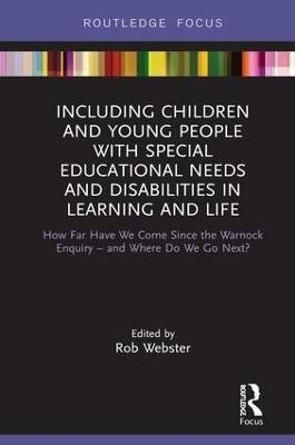 Including Children and Young People with Special Educational Needs and Disabilities in Learning and Life - 