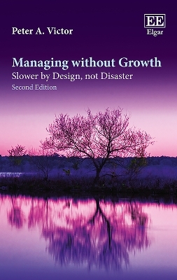 Managing without Growth, Second Edition - Peter A. Victor