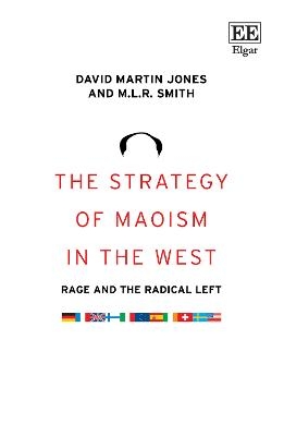 The Strategy of Maoism in the West - David M. Jones, M. L.R. Smith