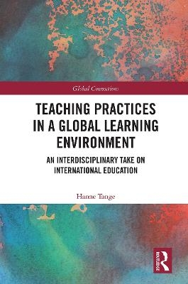 Teaching Practices in a Global Learning Environment - Hanne Tange