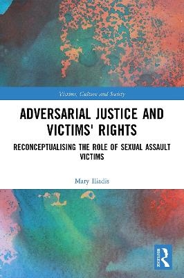 Adversarial Justice and Victims' Rights
