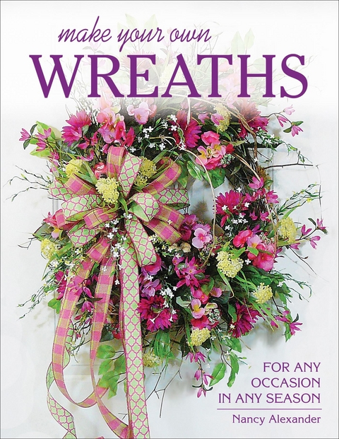 Make Your Own Wreaths -  Nancy Alexander