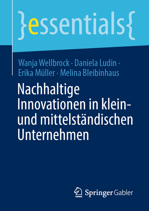 Nachhaltige Innovationen in klein- und mittelst&auml;ndischen Unternehmen - Wanja Wellbrock, Daniela Ludin, Erika M&uuml;ller, Melina Bleibinhaus