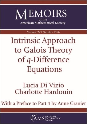 Intrinsic Approach to Galois Theory of $q$-Difference Equations - Lucia Di Vizio, Charlotte Hardouin