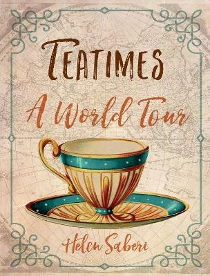 Teatimes - Helen Saberi