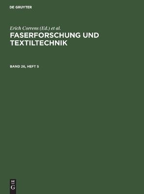 Faserforschung und Textiltechnik / Faserforschung und Textiltechnik. Band 26, Heft 5 - 
