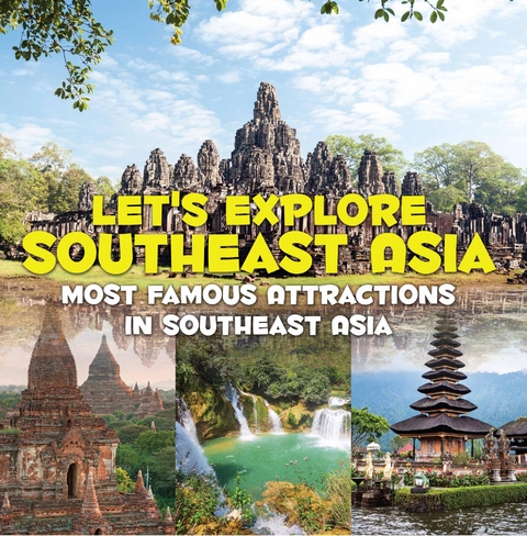 Let's Explore Southeast Asia (Most Famous Attractions in Southeast Asia) - Baby Professor