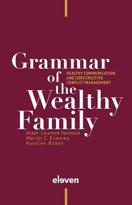 Grammar of the Wealthy Family - Alain-Laurent Verbeke, Martin Euwema, Katalien Bollen