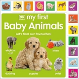 My First Baby Animals: Let's Find Our Favourites! - Dk