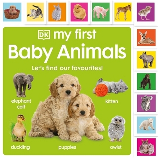 My First Baby Animals: Let's Find Our Favourites!