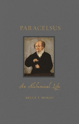 Paracelsus - Bruce T. Moran