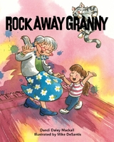 Rock Away Granny -  Dandi Daley Mackall