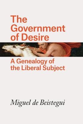 The Government of Desire - Miguel de Beistegui