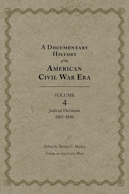A Documentary History of the American Civil War Era