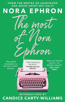 The Most of Nora Ephron - Nora Ephron